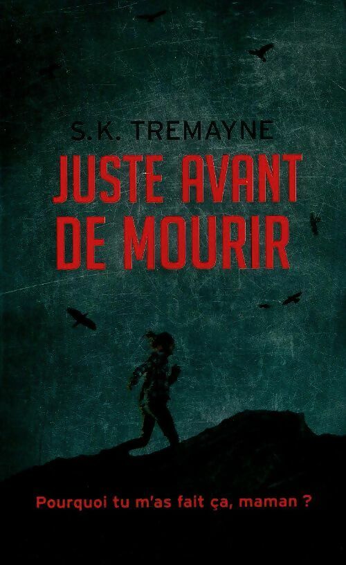 Livrenpoche : Juste avant de mourir - S.K. Tremayne - Livre