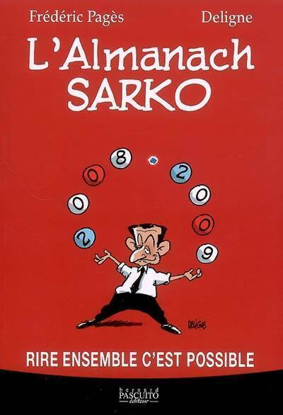 Livrenpoche : L'almanach Sarko - Frédéric Pagès - Livre