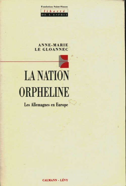 La nation orpheline - Anne-Marie Le Gloannec - Livre