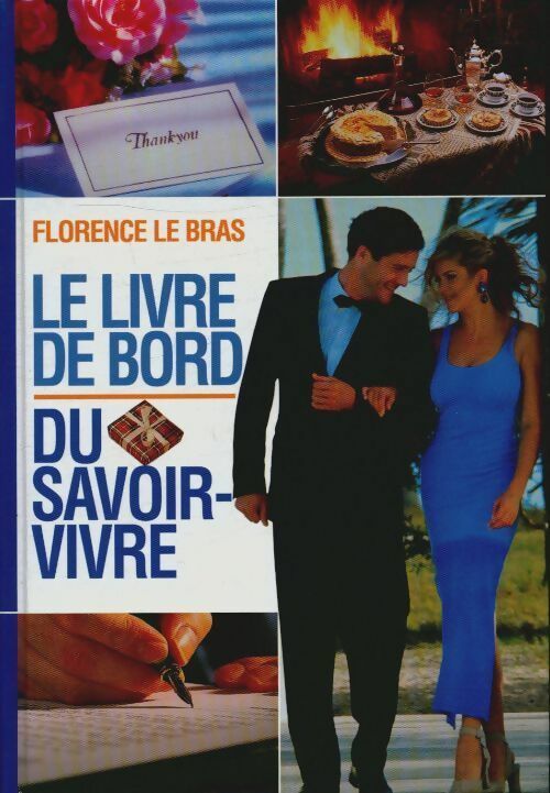 Livrenpoche : Le livre de bord du savoir-vivre - Florence Le Bras - Livre