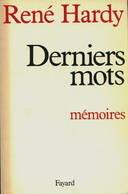 Livrenpoche : Derniers mots. Mémoires - René Hardy - Livre