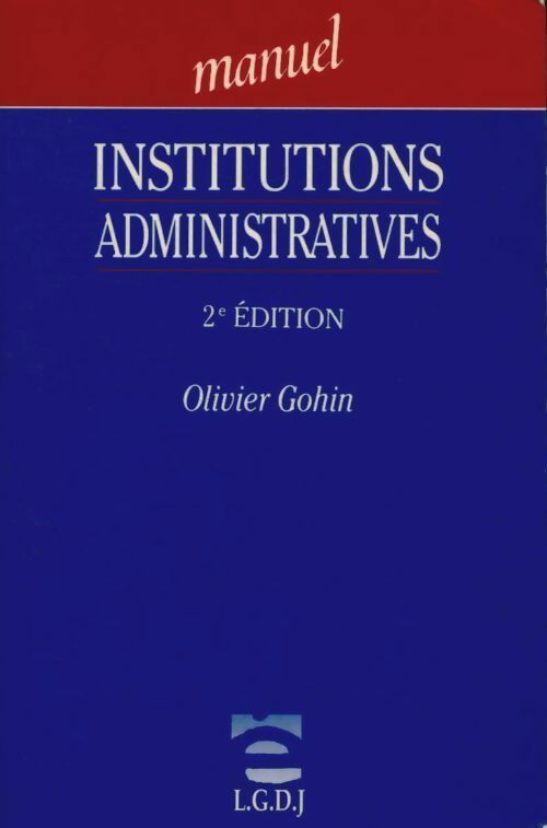 Livrenpoche : Institutions administratives - Olivier Gohin - Livre
