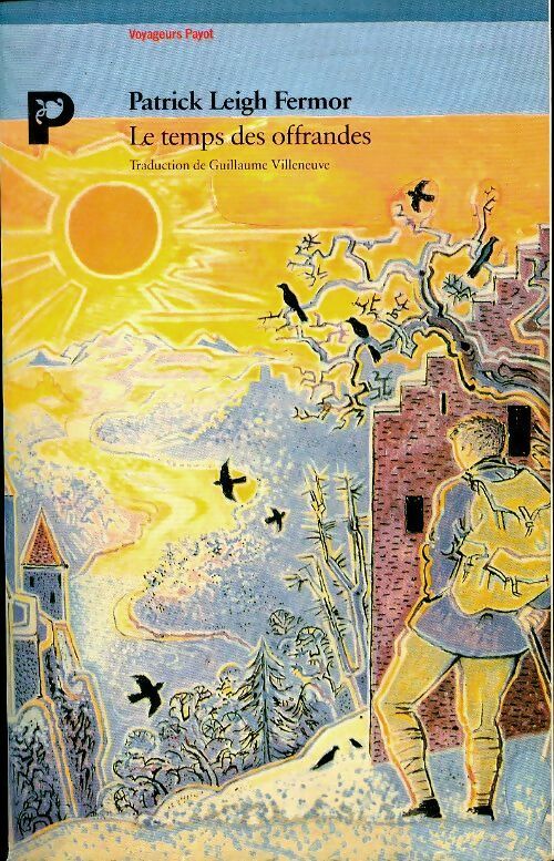 Livrenpoche : Le temps des offrandes - Patrick Leigh-Fermor - Livre
