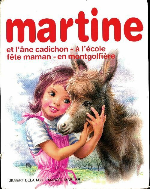 Livrenpoche : Martine et l'âne Cadichon / Martine à l'école / Martine fête maman / Martine en montgolfière - Marcel Marlier - Livre
