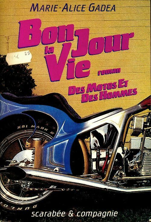 Livrenpoche : Bonjour la vie des motos et des hommes - Marie-Alice Gadéa - Livre