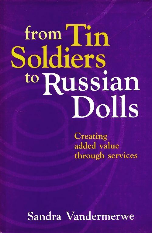 Livrenpoche : From Tin soldiers to Russian Dolls - Sandra Vandermerwe - Livre