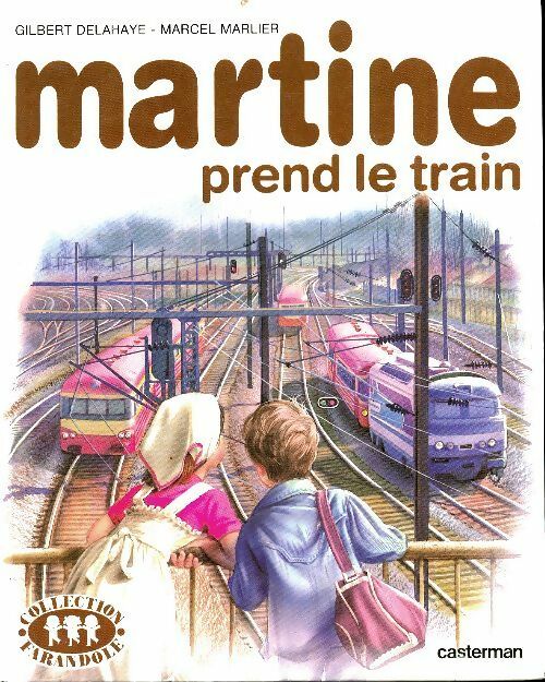 Livrenpoche : Martine prend le train - Gilbert Delahaye - Livre