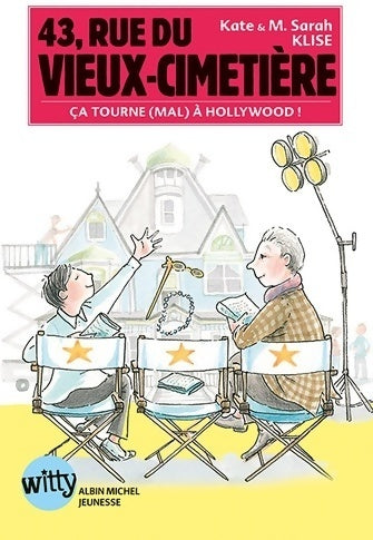 Livrenpoche : 43, rue du Vieux-cimetière Tome V : Ca tourne à Hollywood ! - Kate Klise - Livre
