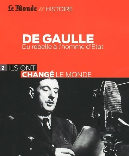 Livrenpoche : De Gaulle. Du rebelle à l'homme d'Etat - Bertrand Le Gendre - Livre