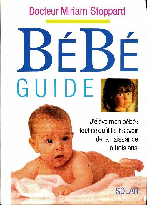 Livrenpoche : Bébé guide - Miriam Stoppard - Livre