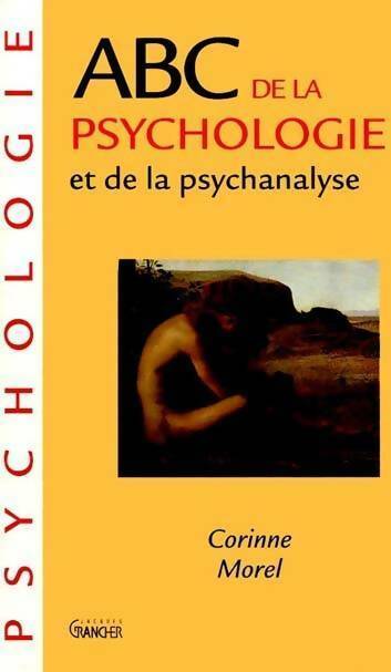 Livrenpoche : ABC de la psychologie et de la psychanalyse - Corinne Morel - Livre