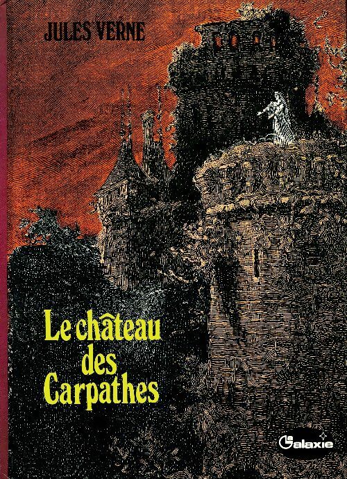 Le château des Carpathes - Verne Jules -  La galaxie - Livre