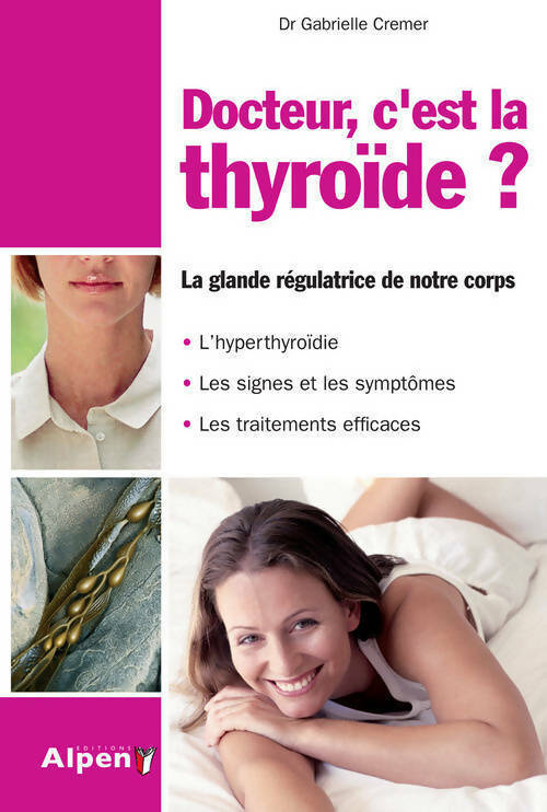 Livrenpoche : Docteur, c'est la thyroïde ? - Gabrielle Cremer - Livre