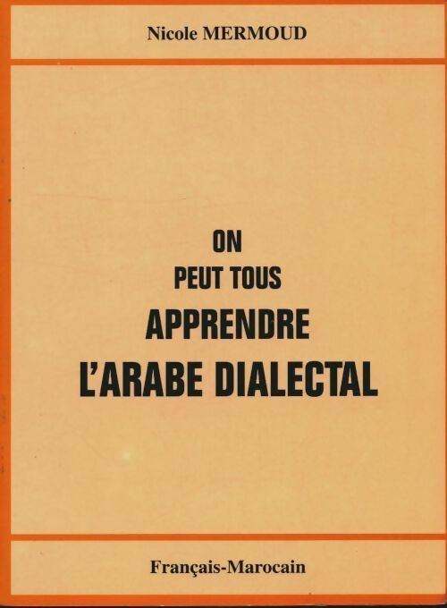 Livrenpoche : On peut tous apprendre l'arabe dialectal (+2 CD) - Nicole Mermoud - Livre