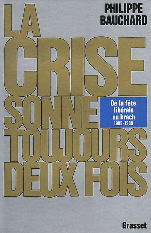 Livrenpoche : La crise sonne toujours deux fois - Philippe Bauchard - Livre
