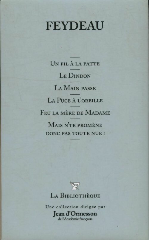 Livrenpoche : Un fil a la patte / Le dindon / La main passe / La puce a l'oreille / Feu la mère de Madame - Georges Feydeau - Livre