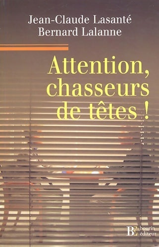 Livrenpoche : Attention, chasseurs de têtes ! - Jean-Claude Lasanté, Bernard Lalanne - Livre