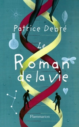 Livrenpoche : Le roman de la vie - Patrice Debré - Livre
