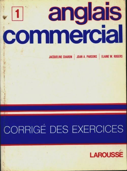 Livrenpoche : Anglais commercial Tome I. Corrigé des exercices - Jacqueline Charon - Livre