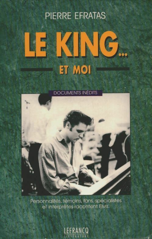 Livrenpoche : Le King... Et moi - Pierre Efratas - Livre