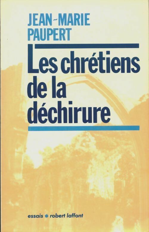 Livrenpoche : Les chrétiens de la déchirure - Jean-Marie Paupert - Livre