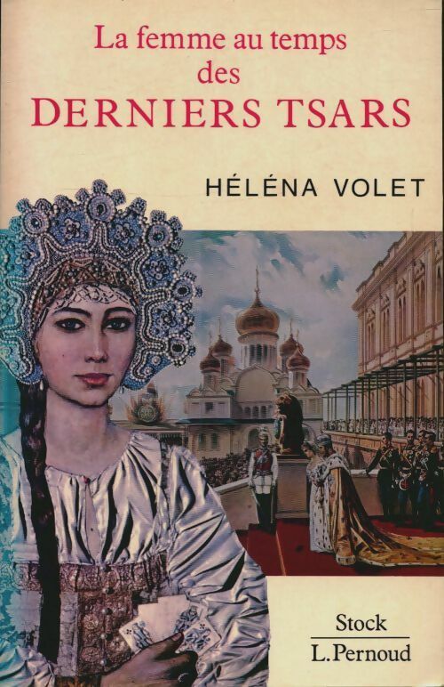 Livrenpoche : La femme au temps des derniers tsars - Héléna Volet - Livre