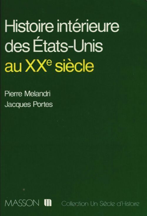 Livrenpoche : Histoire intérieure des États-Unis au XXe siècle - Pierre Mélandri - Livre