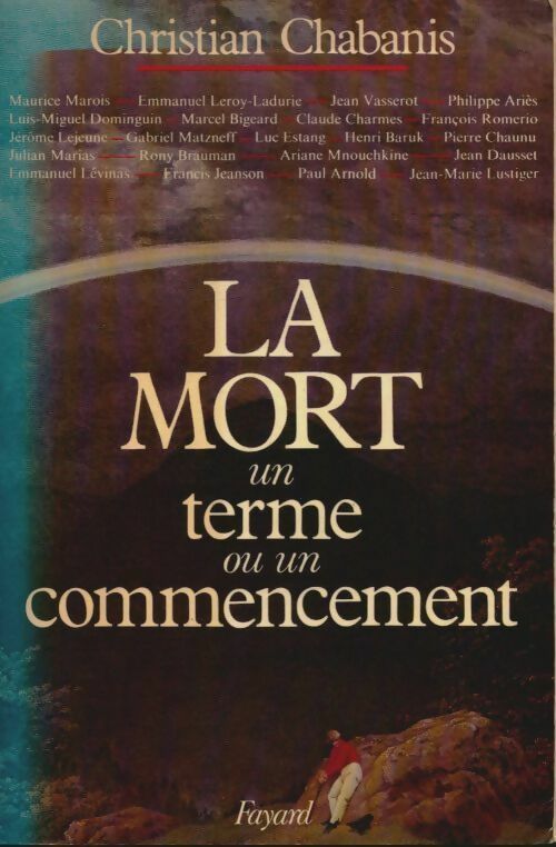 Livrenpoche : La mort, un terme ou un commencement ? - Christian Chabanis - Livre