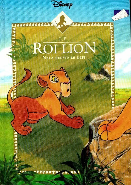 Livrenpoche : Le roi lion : Nala relève le défi - Walt Disney - Livre