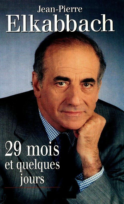 Livrenpoche : 29 mois et quelques jours - Jean-Pierre Elkabbach - Livre