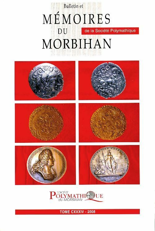 Livrenpoche : Bulletin et mémoires de la société polymathique de Morbihan Tome CXXXIV - Collectif - Livre