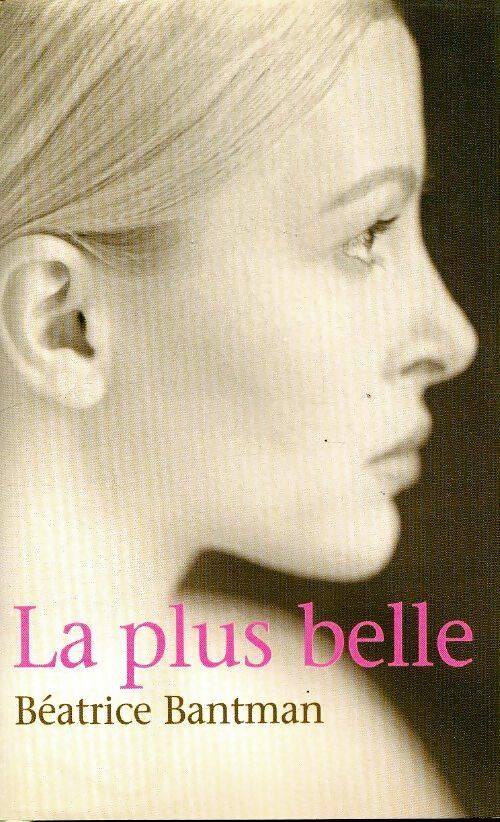 Livrenpoche : La plus belle - Béatrice Bantman - Livre