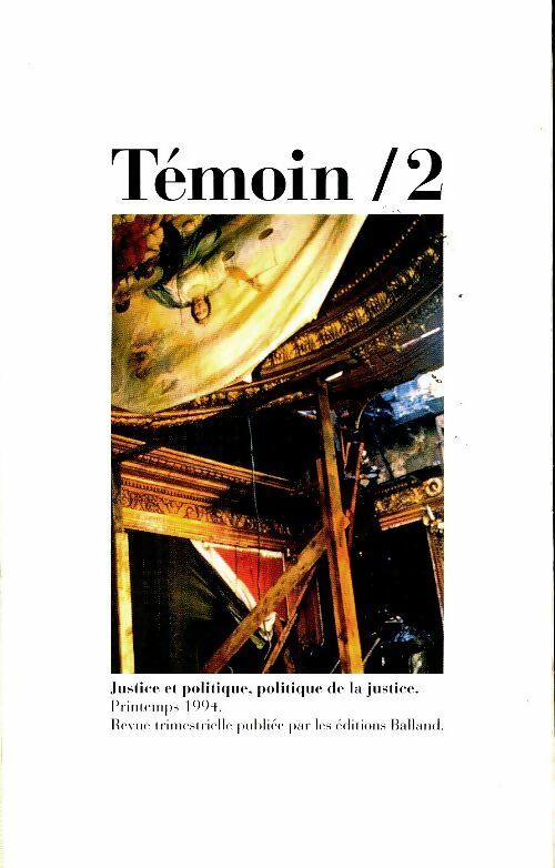 Livrenpoche : Témoin / 2 : Justice et politique, politique de la justice - Collectif - Livre