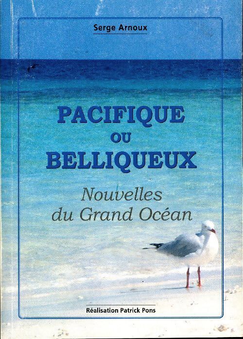 Livrenpoche : Pacifique ou beliqueux - Serge Arnoux - Livre