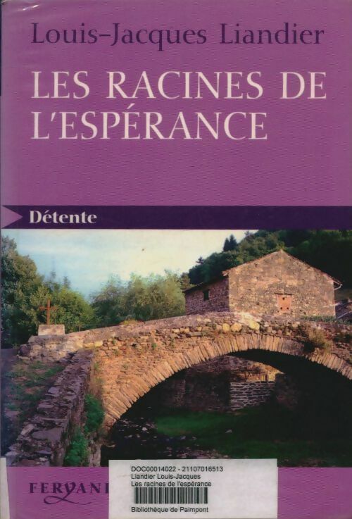 Livrenpoche : Les racines de l'espérance - Louis-Jacques Liandier - Livre