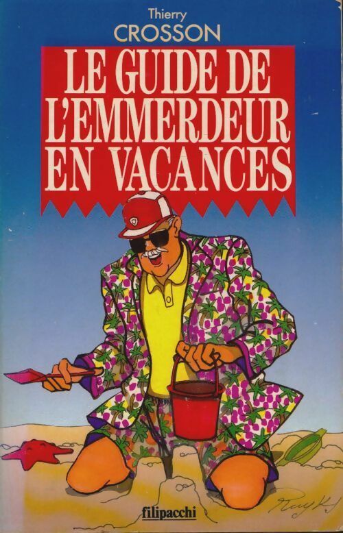 Livrenpoche : Le guide de l'emmerdeur en vacances - Thierry Crosson - Livre