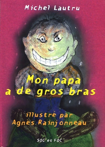 Livrenpoche : Mon papa a de gros bras - Michel Lautru - Livre