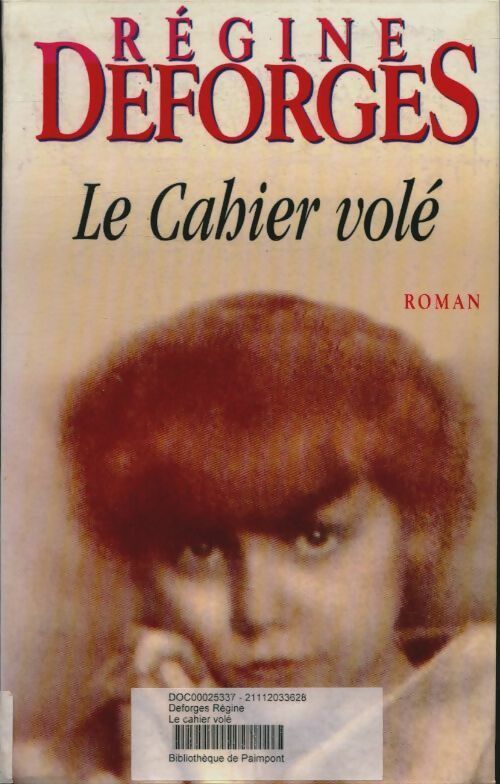 Livrenpoche : Le cahier volé - Régine Deforges - Livre