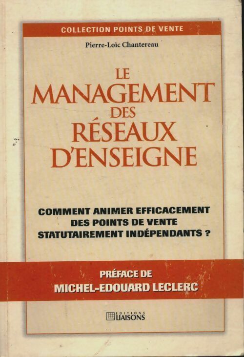 Livrenpoche : Le management des réseaux d'enseigne - Pierre-Loïc Chantereau - Livre