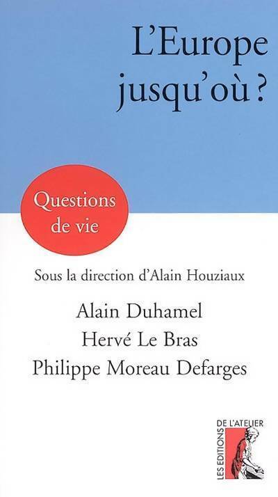 Livrenpoche : L'Europe jusqu'où ? - Alain Houziaux - Livre