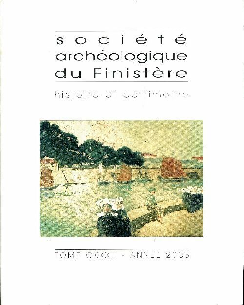 Livrenpoche : Société archéologique du Finistère Tome CXXXII - Collectif - Livre