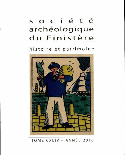 Livrenpoche : Société archéologique du Finistère Tome CXLIV - Collectif - Livre