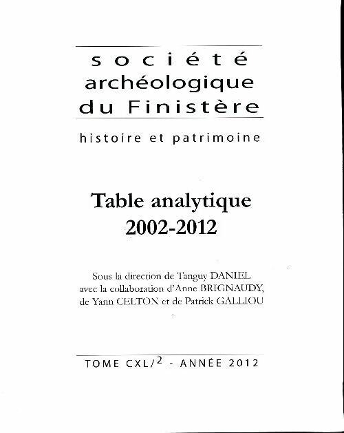 Livrenpoche : Société archéologique du Finistère Tome CXL/2 : Table analytique 2002-2012 - Tanguy Daniel - Livre