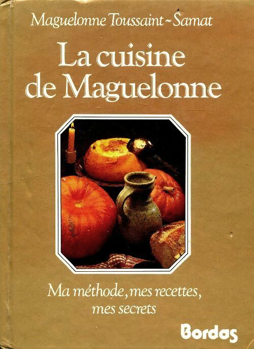 Livrenpoche : La cuisine de Maguelonne  - Maguelonne Toussaint-Samat - Livre