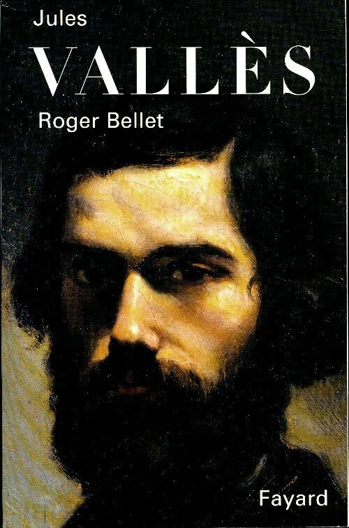 Livrenpoche : Jules Vallès - Roger Bellet - Livre