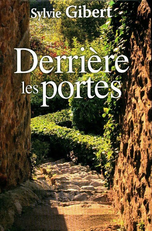 Livrenpoche : Derrière les portes - Gibert Sylvie - Livre