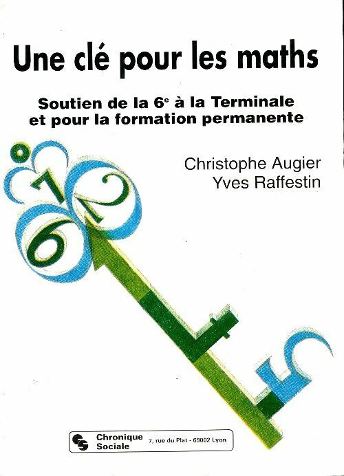 Livrenpoche : Une clé pour les maths : Soutien de la 6e à la Terminal - Christophe Augier - Livre