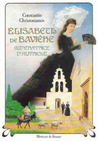 Livrenpoche : Élisabeth de Bavière, impératrice d'Autriche  - Constantin Christomanos - Livre