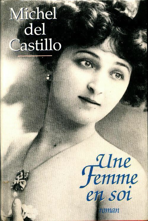 Livrenpoche : Une femme en soi - Michel Del Castillo - Livre