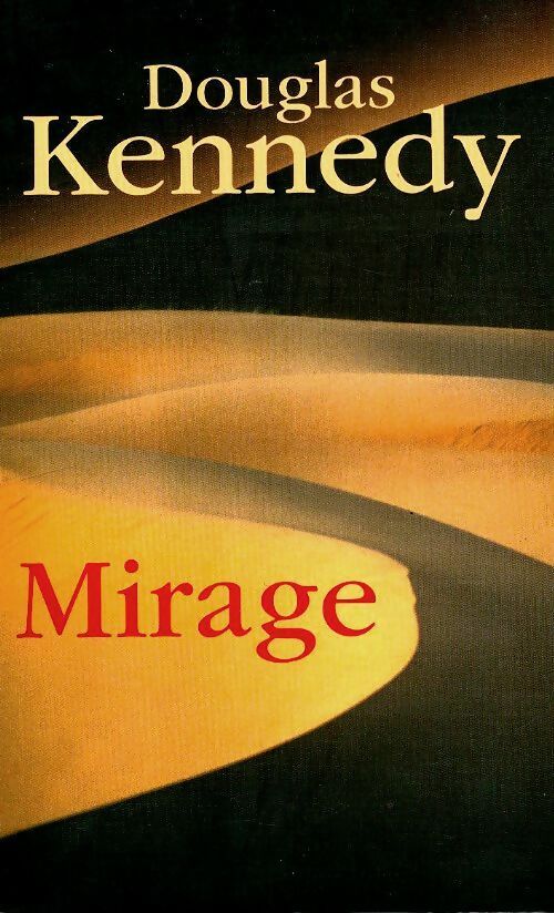 Livrenpoche : Mirage - Douglas Kennedy - Livre